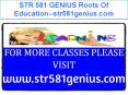 STR 581 GENIUS Roots Of Education--str581genius.com PowerPoint PPT Presentation