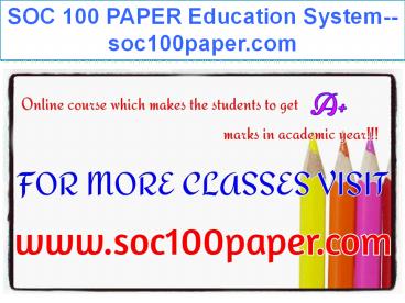 SOC 100 PAPER Education System--soc100paper.com