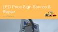 LED Price Sign Service & Repair-maliklighting.com PowerPoint PPT Presentation