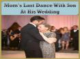 Mom's Last Dance With Son At His Wedding PowerPoint PPT Presentation