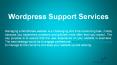How WordPress Support Services Can Take Care of Your Site’s Wellbeing? PowerPoint PPT Presentation