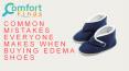 Know Common Mistakes Everyone Makes When Buying Edema Shoes