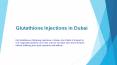 Glutathione Injections in Dubai PowerPoint PPT Presentation