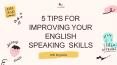 5 tips for improving your English speaking skills