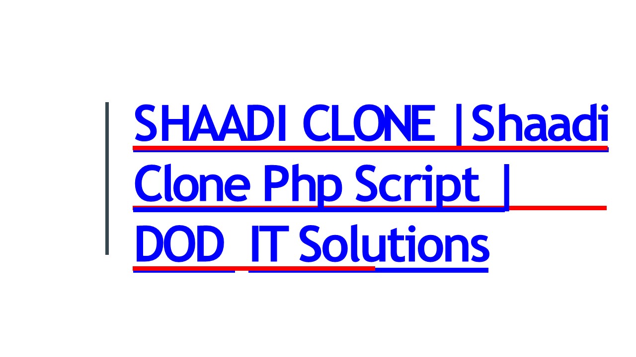 SHAADI CLONE | Shaadi Clone Php Script | DOD IT Solutions