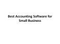 What is Best Accounting Software for Small Business? PowerPoint PPT Presentation