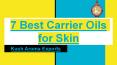 7 Best Carrier Oils for Radiant Skin PowerPoint PPT Presentation