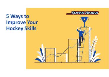 5 Ways to Improve Your Hockey Skills