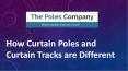 How Curtain Poles and Curtain Tracks are Different PowerPoint PPT Presentation
