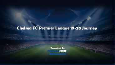 Chelsea Core Premier League 19-20 Journey