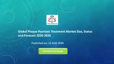 Global Plaque Psoriasis Treatment Market Size, Status and Forecast 2020-2026