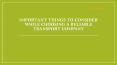 Important Things To Consider While Choosing A Reliable Transport Company PowerPoint PPT Presentation