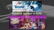 JioFiber Broadband vs BSNL