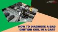 How to Diagnose a Bad Ignition Coil in a Car PowerPoint PPT Presentation