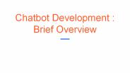 Chatbot Development : Brief Overview