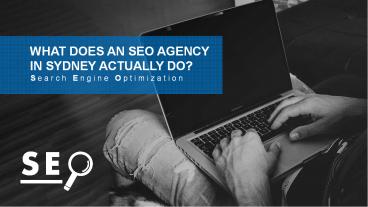 What Does an SEO Agency in Sydney Actually Do