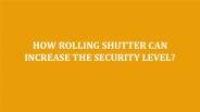 How Rolling Shutter Can Increase The Security Level?