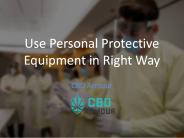 Use Personal Protective Equipment
