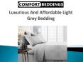 Luxurious And Affordable Light Grey Bedding PowerPoint PPT Presentation