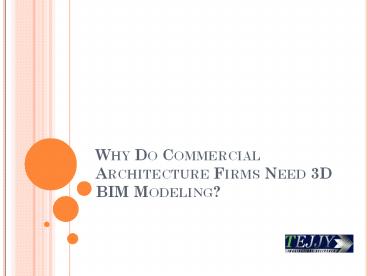 Why Do Commercial Architecture Firms Need 3D BIM Modeling?