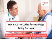 Top 5 ICD-10 Codes for Pathology Billing Services