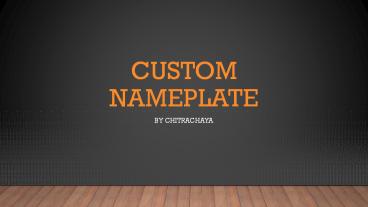 Custom Nameplate for your house by Chitrachaya