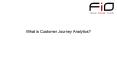 What is Customer Journey Analytics? PowerPoint PPT Presentation