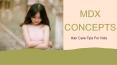 MDX Concepts Hair Care Tips For Kids PowerPoint PPT Presentation