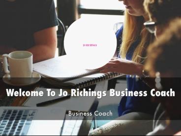 Jo Richings Business Coach Presentation