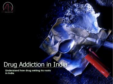 Drug Addiction in India
