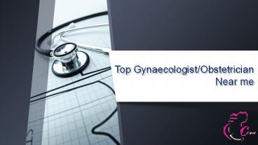 Best Gynaecologist in Chandigarh, Mohali