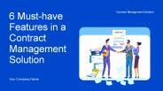 6 Must-Have Features in a Contract Management Solution.pptx