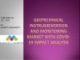 Geotechnical Instrumentation and Monitoring Market with Covid-19 Impact Analysis PowerPoint PPT Presentation