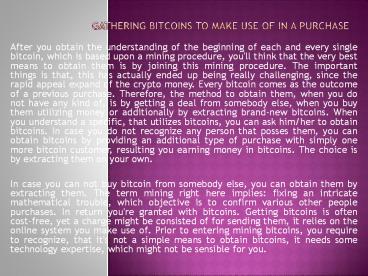 Gathering Bitcoins to Make Use Of In a Purchase