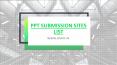 PPT Submission Sites For SEO | PPT Submission Sites List 2020 PowerPoint PPT Presentation