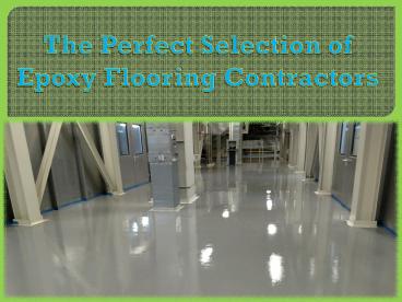 The Perfect Selection of Epoxy Flooring Contractors