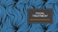 Facial Treatment PowerPoint PPT Presentation
