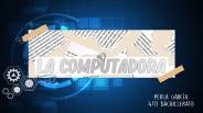 La Computadora