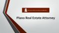 Plano Real Estate Attorney PowerPoint PPT Presentation