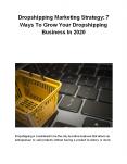 Dropshipping Marketing Strategy: 7 Ways To Grow Your Dropshipping Business In 2020 PowerPoint PPT Presentation