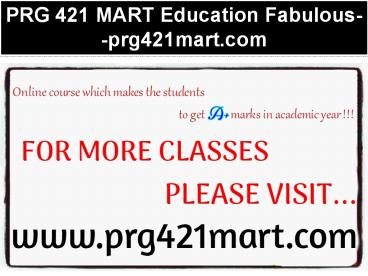 PRG 421 MART Education Fabulous--prg421mart.com