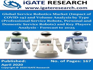 Global Service Robotics Market and Forecast to 2025