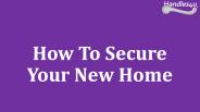 How To Secure Your New Home