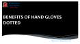 Benefits of hand gloves dotted PowerPoint PPT Presentation