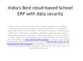 India's Best cloud-based School ERP with data security PowerPoint PPT Presentation