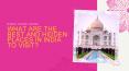 What Are The Best And Hidden Places In India To Visit ? PowerPoint PPT Presentation