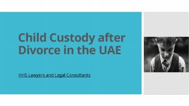 PPT – Child Custody after Divorce in the UAE PowerPoint presentation ...