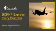 BCPNP Express Entry Program | Kennedy Immigration Solutions
