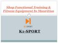 Shop For Functional Training Equipment In Mauritius - K1 Sport PowerPoint PPT Presentation