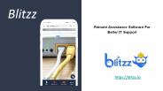 Blitzz-Remote Assistance Software For Better IT Support